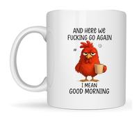 Mug and Here We F-Cking Go Again I Mean Good Morning Coffee Cups Great Gift Idea Mugs Personalised with Your Text Tea Cup for for Best Friend Men Women Kitchens 330Ml