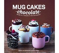 Mug Cakes Chocolate: Ready in Two Minutes in the Microwave by Mahut New^