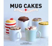 Mug Cakes : Ready in 5 Minutes in the Microwave