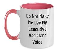 Mug Do Not Make Me Use My Executive Assistant Voice Coffee Mug Cappuccino Coffee Cups Premium Tea Cup for Restaurants Men Women Best Friend 330Ml