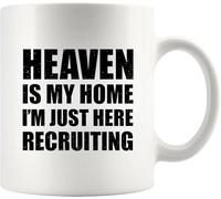 Mug Funny Ceramic Coffee Mug Heaven is My Home I'm Just Here Recruiting Funny Christian Gifts for Women Men Pastor Gifts from Churchmate Minister Novelty Drinkware Ceramic Mug White Gift Ideas 11 Oz