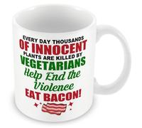 Mug Gift for Anti Vegetarian - Every Day Thousands of Innocent Plants are Killed by Vegetarians