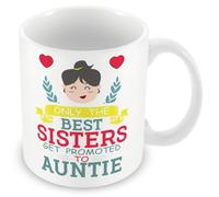 Mug Gift for Auntie/Sister - Only The Best Sisters Get Promoted to Auntie