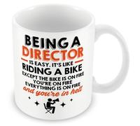 Mug Gift for Director - Being A Director is Easy. It's Like Riding A Bike, Everything is On Fire and You're in Hell