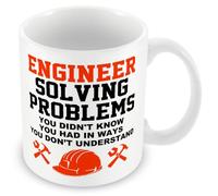 Mug/Gift for Engineers - Engineer Solving Problems You Didn't Know You Had in Ways You Don't Understand