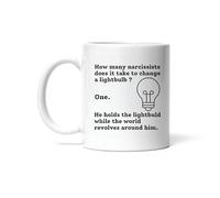 Mug Gift for Narcissistic Psychology Psychologist How Many Narcissists to Change A Lightbulb Ceramic Cup Personalised with Your Text Coffee Cups Custom for Restaurants Work Kitchens 330Ml
