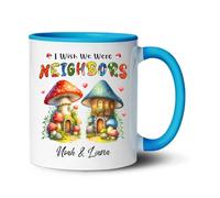 Mug I Wish We were Neighbors Accent Coffee Mug Personalised with Your Text Coffee Cups Cappuccino Mugs Work for Men Women for Best Friend 330Ml