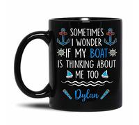 Mug I Wonder If My Boat is Thinking About Me Too Coffee Mug Personalised with Your Text Mugs Great Gift Idea Tea Cup Men Women for Restaurants for Best Friend 330Ml