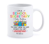 Mug I'm A School Secretary Understand Coffee Mug Personalised with Your Text Ceramic Cup Great Gift Idea Coffee Cups for Kitchens for Best Friend Work 330Ml