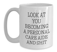 Mug Look at You Becoming A Personal Care Aide Tea Cup Great Gift Idea Coffee Cups Premium Coffee Mug for Men Women Kitchens Restaurants 330Ml