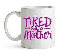Mug Moms Tired as Day Mommy Coffee Cups Love's Day 330ML | Tea Cup Novelty Coffee Mugs for Anniversary Celebration Kitchen Hot Cocoa