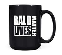 Mug Monster - Bald Lives Matter, Funny Novelty Mug, Joke Gift for Bald Men, Birthday or Fathers Day Present - Ceramic Coffee Cup, Extra Large and Giant Mug Available, 15oz Black Mug