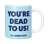 Mug Monster - Funny Colleague Leaving Gift, You're Dead to Us Mug, P.S. Good Luck - Ceramic Coffee Mug/Cup, Gift for Men or Women, Extra Large and Giant Mug Available, 11oz White Mug