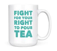 Mug Monster - Funny Mug - Fight for Your Right to Pour Tea, Novelty Joke Gift - Ceramic Coffee Mug/Cup, Gift for Men or Women, Extra Large and Giant Mug Available, 15oz White Mug