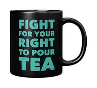 Mug Monster - Funny Mug - Fight for Your Right to Pour Tea, Novelty Joke Gift - Ceramic Coffee Mug/Cup, Gift for Men or Women, Extra Large and Giant Mug Available, 11oz Black Mug