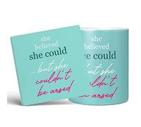 Mug Monster - She Believed She Could, But She Couldn't be Arsed, Funny Gift Mug for Women - Ceramic Coffee Mug/Cup, Gift for Men or Women, Extra Large and Giant Mug, 20oz White Mug & Coaster