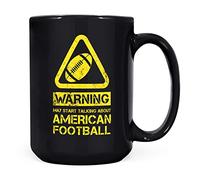 Mug Monster - Warning May Start Talking About American Football Funny Gift Mug - Ceramic Coffee Mug/Cup, Gift for Men or Women, Extra Large and Giant Mug Available, 15oz Black Mug
