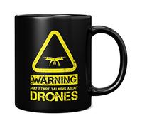 Mug Monster - Warning May Start Talking About Drones Funny Gift Mug - Ceramic Coffee Cup, Gift for Men or Women, Extra Large and Giant Available, 11oz Black