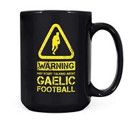 Mug Monster - Warning May Start Talking About Gaelic Football Funny Gift Mug - Ceramic Coffee Cup, Gift for Men or Women, Extra Large and Giant Available, 15oz Black