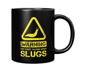 Mug Monster - Warning May Start Talking About Slugs Funny Gift Mug - Ceramic Coffee Cup, Gift for Men or Women, Extra Large and Giant Available, 11oz Black