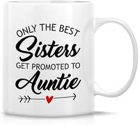 Mug Only The Best Sisters Get Promoted to Auntie 11 Oz Ceramic Tea Coffee Mugs Funny Sarcasm Inspirational Pregnancy News S for Sister Friends Nanny Novelty Coffee Drinking Cup.