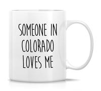 Mug Someone in Colorado Loves Me Coffee Mug Personalised with Your Text Mugs Cappuccino for Restaurants Kitchens Work 330Ml