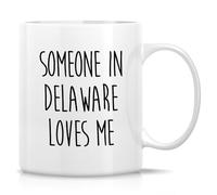 Mug Someone in Delaware Loves Me Ceramic Cup Personalised with Your Text Mugs Custom for Men Women Work Kitchens 330Ml