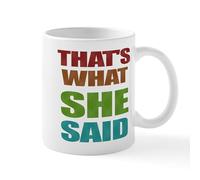 Mug That's What She Said! Ceramic Cup Custom Coffee Mug Cappuccino Coffee Cups for Men Women Work Kitchens 330Ml