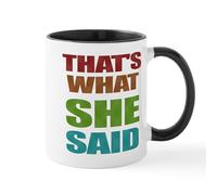 Mug That's What She Said! Mugs Great Gift Idea Coffee Cups Cappuccino Tea Cup for Restaurants Kitchens Best Friend 330Ml