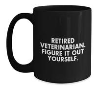 Mug Veterinarian Love and Laughter with Retired Veterinarian Figure It Out Yourself Ceramic Cup Great Gift Idea Coffee Cups Cappuccino Tea Cup for Men Women Kitchens Restaurants 330Ml