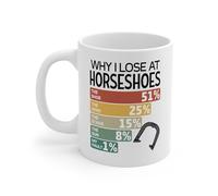 Mug Why I Lose At Horseshoes Excuses Mugs Cappuccino Coffee Cups Personalised with Your Text Ceramic Cup for Work for Best Friend Restaurants 330Ml