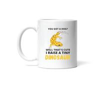 Mug You Got A Dog Well That Cute I Raise Tiny Dinosaurs Leopard Gecko Lover Mugs Personalised with Your Text Ceramic Cup Premium for Kitchens Work Men Women 330Ml