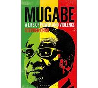Mugabe: A Life of Power and Violence