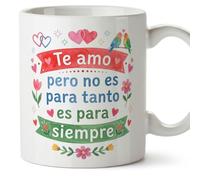 MUGFFINS Anniversary Mug with Phrase Te amo Pero no ES para Tanto ES para Siempre in Spanish | Valentines Day Gift, Boyfriend, Girlfriend, Wife, Husband, Romantic | enamorados v5