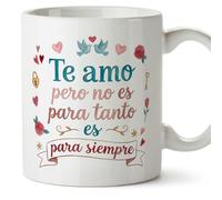 MUGFFINS Anniversary Mug with Phrase Te amo Pero no ES para Tanto ES para Siempre in Spanish | Valentines Day Gift, Boyfriend, Girlfriend, Wife, Husband, Romantic | enamorados v4