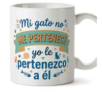 MUGFFINS cat Mug Mi gato no me pertenece yo le pertenezco a él in English | Original Gift, Funny Mugs, Humor, Cats | 330 Ml / 11 oz | in Spanish gatitos y perritos v4