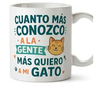 MUGFFINS cat Mug with Phrase Cuanto más conozco a la Gente más Quiero a mi gato in Spanish | Original Gift for cat Lovers | 330 Ml 11 oz | Breakfast Coffee | gatitos y perritos v5