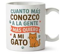 MUGFFINS cat Mug with Phrase Cuanto más conozco a la Gente más Quiero a mi gato in Spanish | Original Gift for cat Lovers | 330 Ml 11 oz | Breakfast Coffee | gatitos y perritos v4