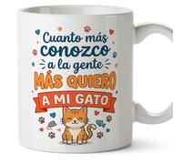 MUGFFINS cat Mug with Phrase Cuanto más conozco a la Gente más Quiero a mi gato in Spanish | Original Gift for cat Lovers | 330 Ml 11 oz | Breakfast Coffee | gatitos y perritos v2