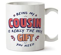 MUGFFINS Cousin Mug - in English - I'm The only Gift You Need - Funny Gift - Ceramic 11oz Mug