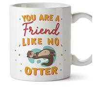 MUGFFINS Friend Mug - in English - You are Like no Otter - Funny Gift - Ceramic 11oz Mug