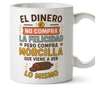 MUGFFINS Funny Mug | Funny Gifts with Quote El Dinero no compra la felicidad Pero compra morcilla in Spanish | Novelty Mugs, Hilarious | comida v1