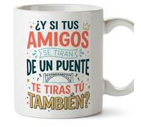 MUGFFINS Funny Mum Mug with Phrase ¿Y si Tus Amigos se tiran de un Puente te Tiras tú también? in Spanish 330 ml/11 oz | Mother Gift | Mother's Day | progenitores v4