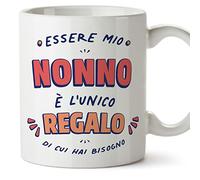 MUGFFINS Grandfather/Grandpa Mug - in Italian - Sono l'Unico Regalo di cui Hai Bisogno - Funny Gift for Grandfather's Day - Ceramic 11oz Mug