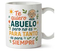 MUGFFINS Mug Grandfather with Phrase Te Quiero Abuelo Pero no ES para Tanto ES para Siempre in Spanish | Gift for Grandad | 330 Ml / 11 oz | Abuelitos-2 v1.2MA