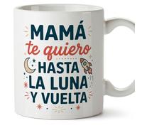 MUGFFINS Mug Mum with Phrase Mamá te Quiero Hasta la Luna y vuelta in Spanish | 330 ml 11 oz | Unique Gift idea | progenitores v2