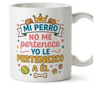 MUGFFINS Mug with Text Mi perro no me pertenece yo le pertenezco a él in Spanish | Funny Gift idea, Dogs, Original, Humor | gatitos y perritos v3