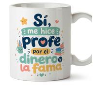 MUGFFINS Mug with Text Sí, me hice profe por el Dinero y la FAMA in Spanish for Funny Teacher | School Gift | Ceramic 330 Ml/11 oz | Infantil v7