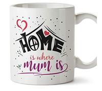MUGFFINS Mum Mugs - "Home is Where Mum is" (Model 3) - Funny Mothers Day Gifts from Daughters & sons