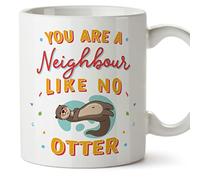 MUGFFINS Neighbour Mug - in English - You are Like no Otter - Funny Gift - Ceramic 11oz Mug